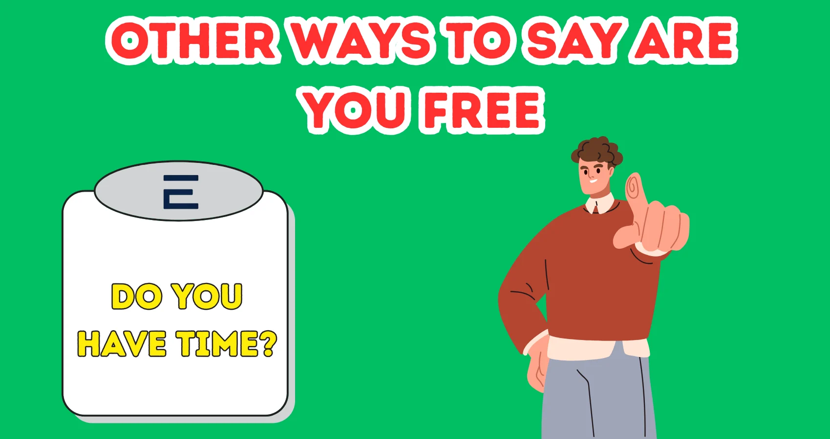 Other Ways To Say Are You Free
