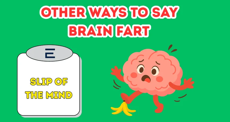 Other Ways To Say Brain Fart
