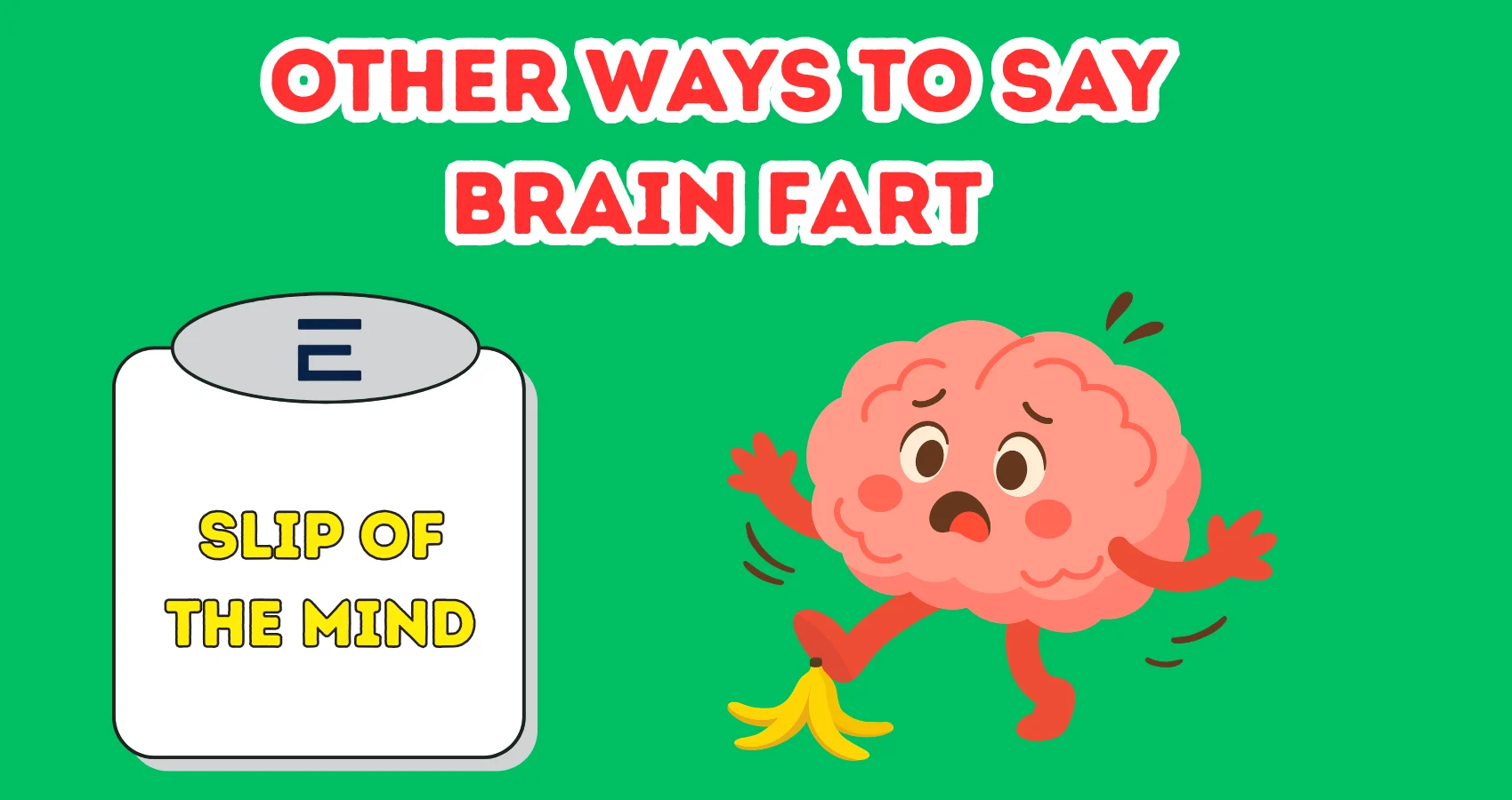 Other Ways To Say Brain Fart