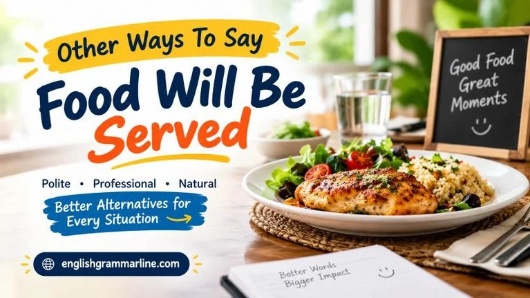 Other Ways To Say Food Will Be Served