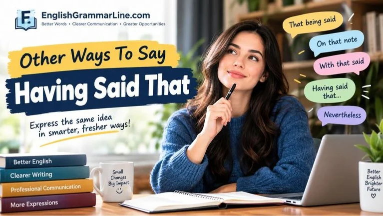 Other Ways To Say Having Said That