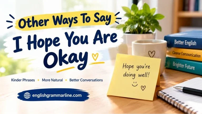Other Ways To Say I Hope You Are Okay