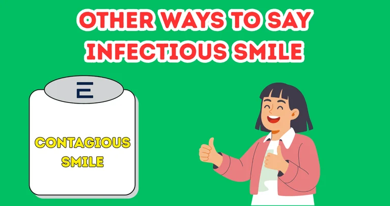 Other Ways To Say Infectious Smile