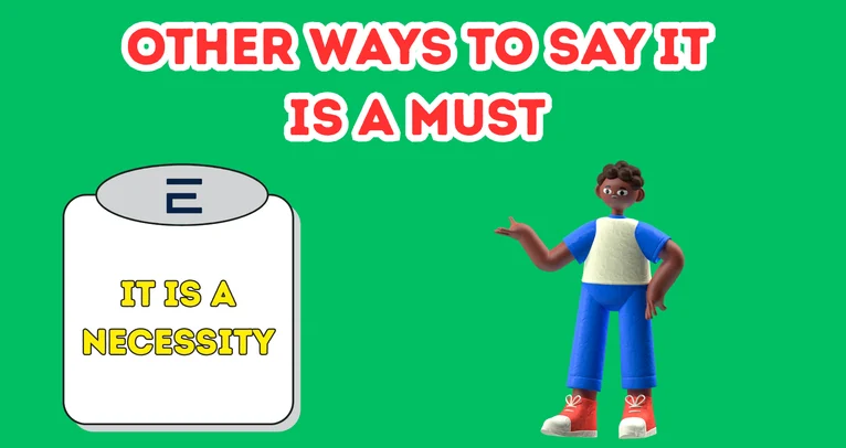 Other Ways To Say It Is A Must