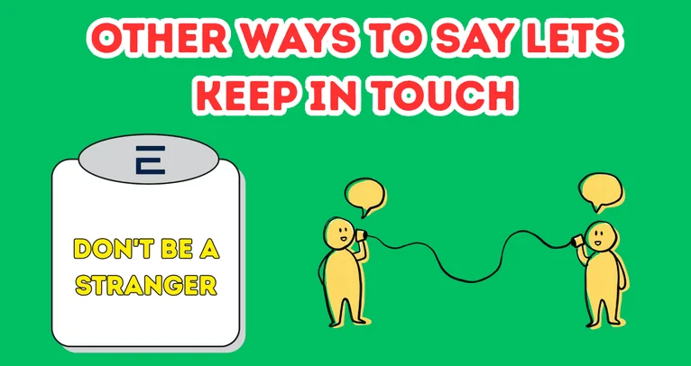 Other Ways To Say Lets Keep In Touch