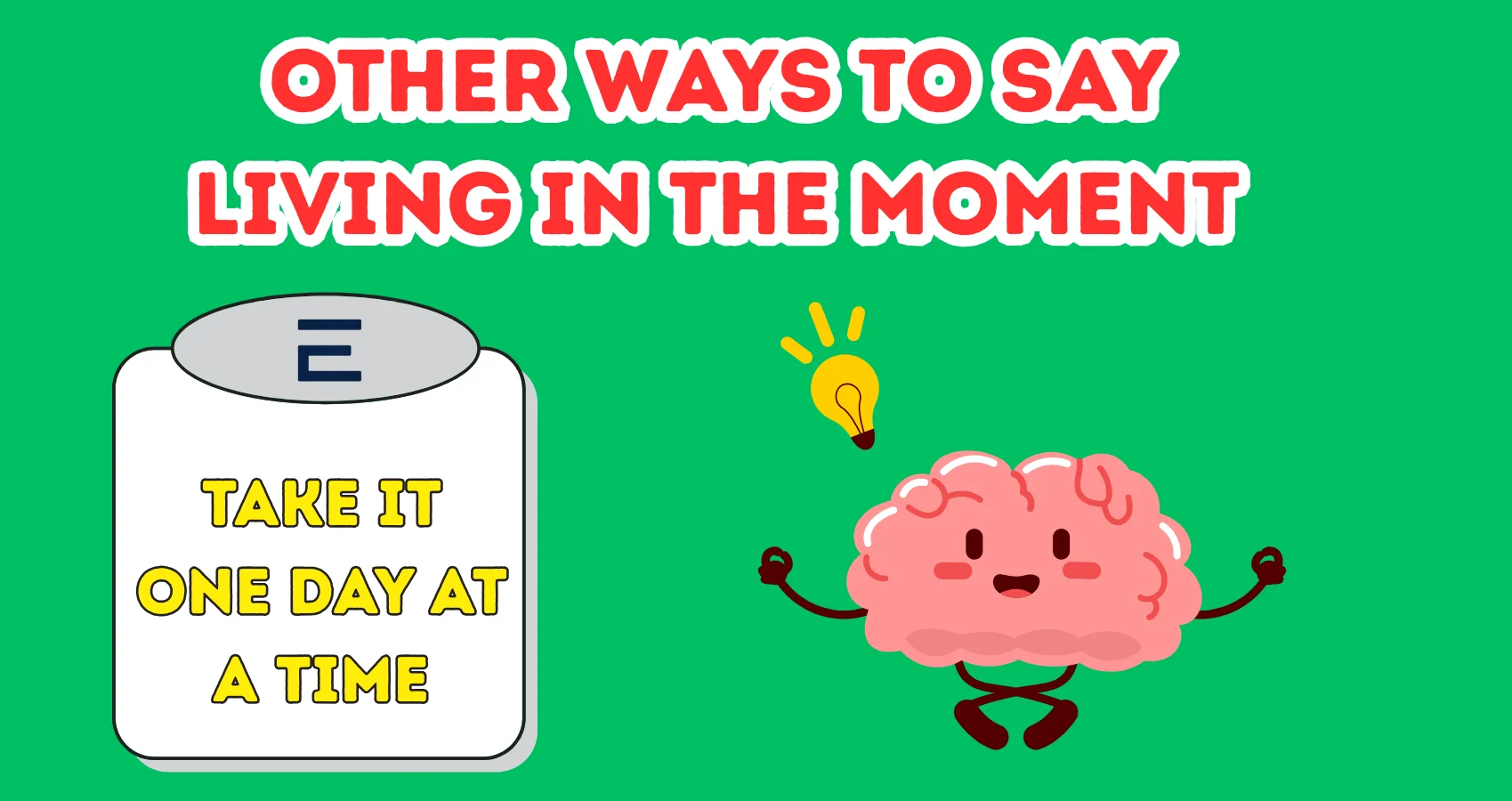 Other Ways To Say Living In The Moment