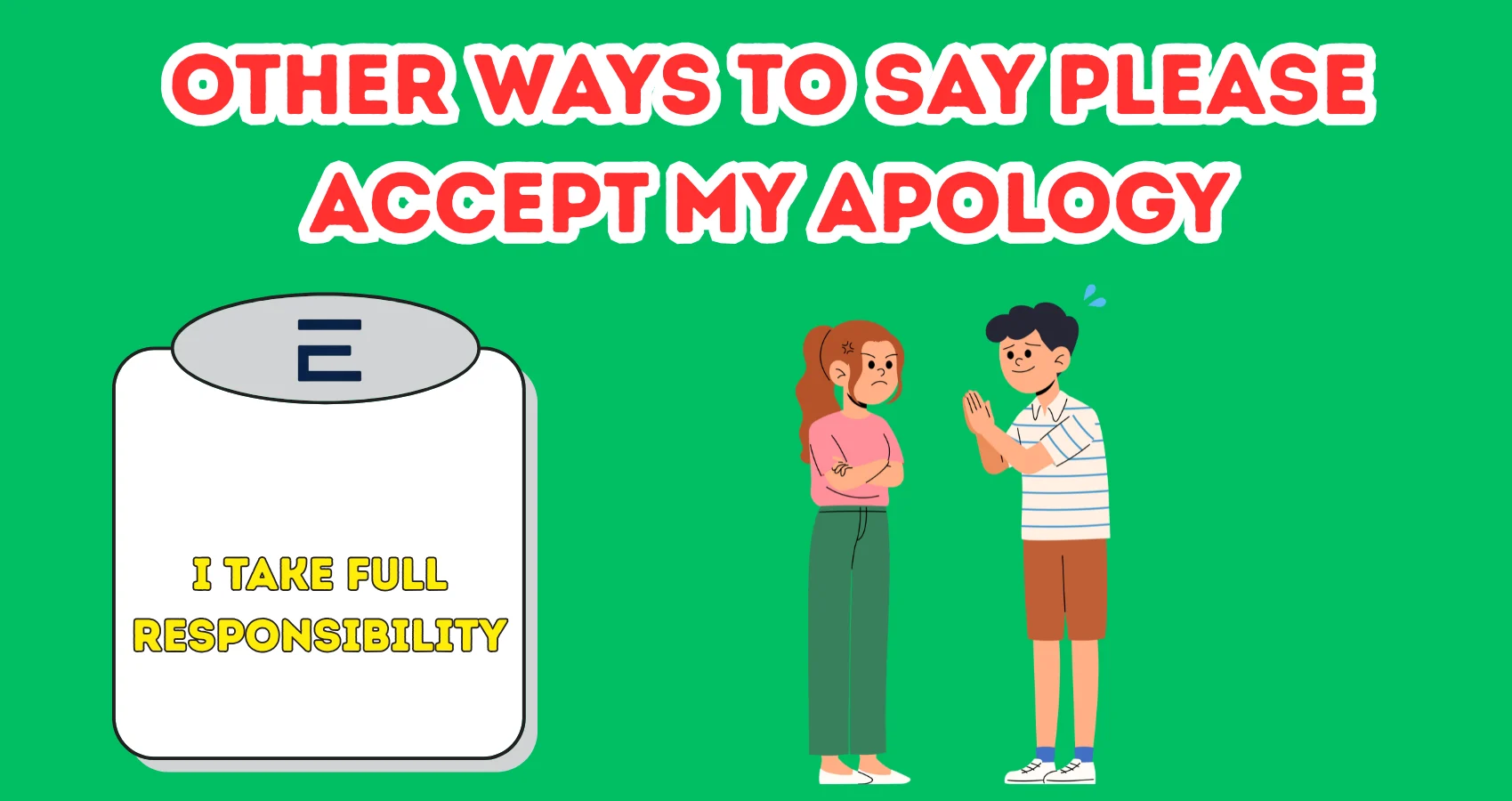 Other Ways To Say Please Accept My Apology
