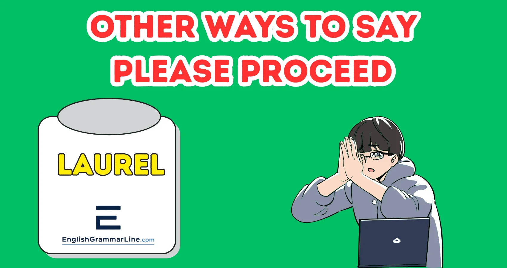 Other Ways To Say Please Proceed