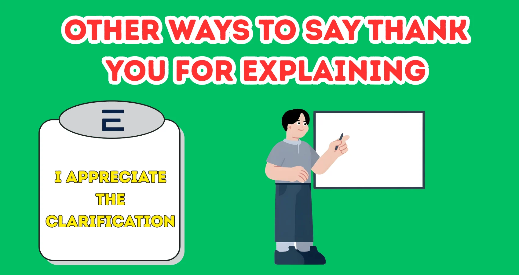 Other Ways To Say Thank You For Explaining