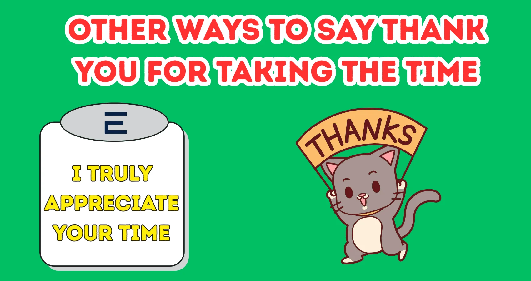 Other Ways to Say Thank You for Taking the Time