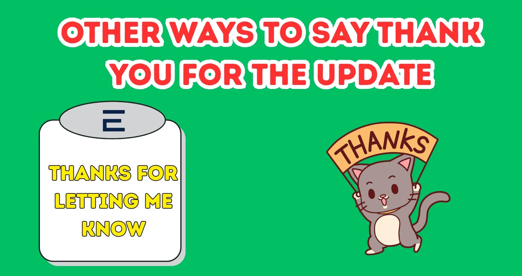Other Ways To Say Thank You For The Update
