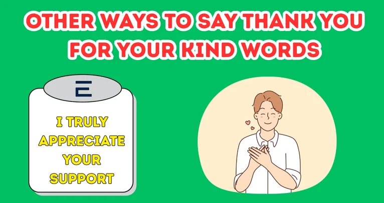 Other Ways To Say Thank You For Your Kind Words