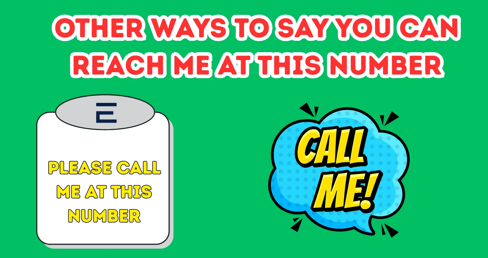 Other Ways To Say You Can Reach Me At This Number