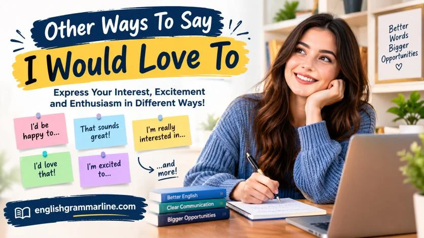 Other Ways To Say I Would Love To