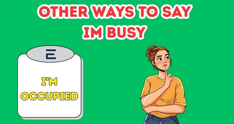 Other Ways To Say Im Busy