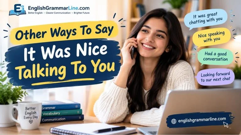 Other Ways To Say It Was Nice Talking To You