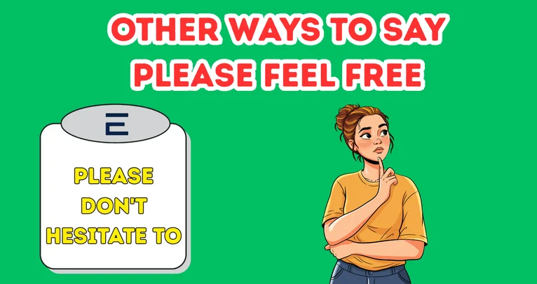 Other Ways To Say Please Feel Free