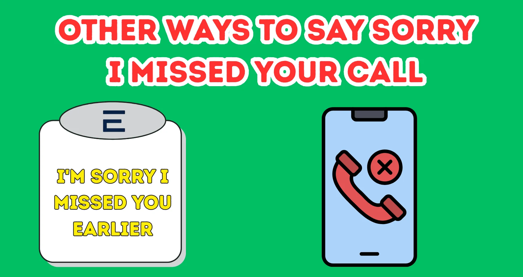 Other Ways To Say Sorry I Missed Your Call