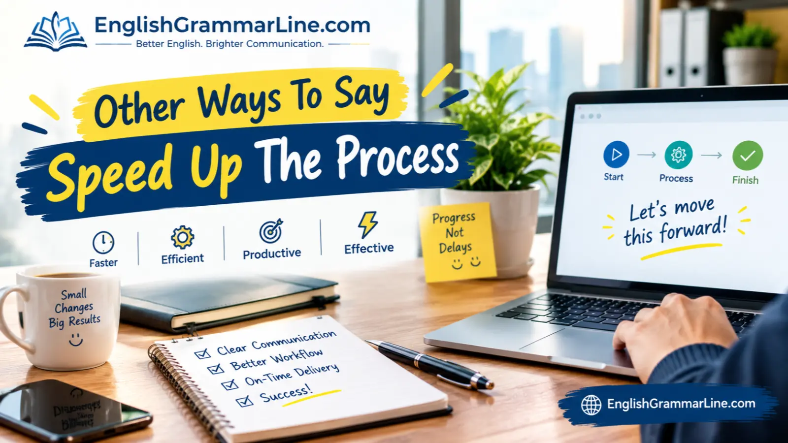 Other Ways To Say Speed Up The Process