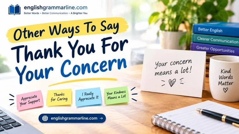 Other Ways To Say Thank You For Your Concern