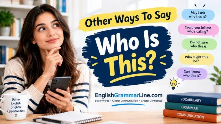 Other Ways To Say Who Is This